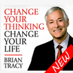 Change Your Thinking Change Your Life - BRAN TRACY