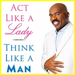 Baixar Act Like a Lady, Think Like a Man By Steve Harvey APK