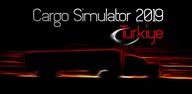 Cargo Simulator 2019: Türkiye'i cihazınıza indirmek için kolay adımlar