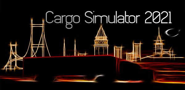 Cách tải Cargo Simulator 2021 miễn phí trên Android image