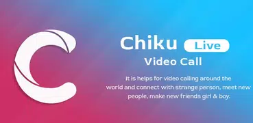 Chiku Chat - Live Video Call & Meet New People