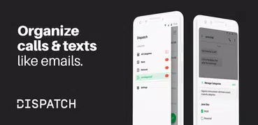 Dispatch: Auto Organize Calls & Texts Like Emails