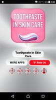 Toothpaste in Skin Care Poster