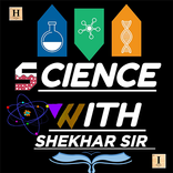 Science With Shekhar Sir