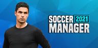 Adım Adım Soccer Manager 2021 İndirme Rehberi