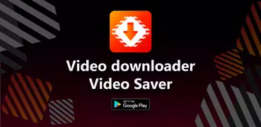 Video downloader - Video Saver