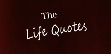 The Life Quotes