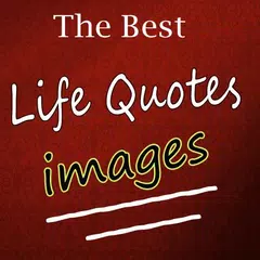 The Best Life Quotes Images アプリダウンロード