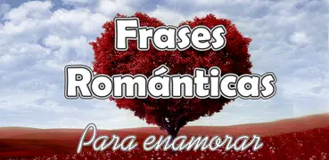 Frases romanticas para enamorar