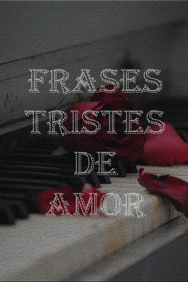 Frases Tristes De Amor For Android Apk Download