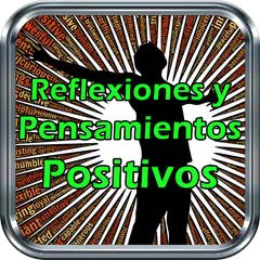 Reflexiones y Pensamientos +