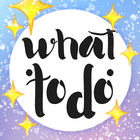 Icona What To Do - daily good ideas