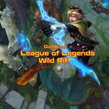 Wild Rift League of legends Tips 2021