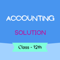 Class 12 Accounting Solutions