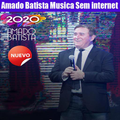 Amado Batista Musica Sem inter