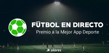 SKORES - Fútbol en directo