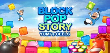 Block Pop Story : Yumi`s Cells