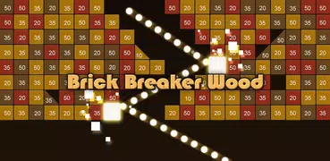 Brick Breaker Wood