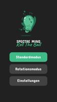 Spectre Mind: Roll The Ball Plakat