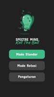 Spectre Mind: Roll The Ball poster