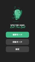 Spectre Mind: Roll The Ball ポスター