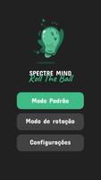 Spectre Mind: Roll The Ball Cartaz