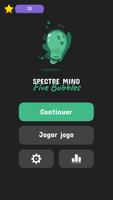 Spectre Mind: Five Bubbles Cartaz