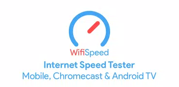 WifiSpeed (Chromecast  & TV)