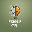 Fikrinle Gel!