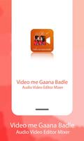 Video me Gana Badle : Audio Video Editor Mixer Affiche