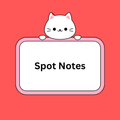 Spot Notes