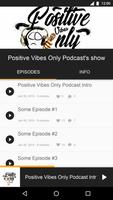 Poster Positive Vibes Only Podcast