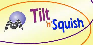 Tilt 'n' Squish