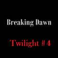 Breaking Dawn (Twilight 4)