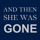 And Then She Was Gone APK