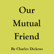 ”Our Mutual Friend - eBook
