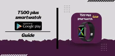 T500 plus smartwatch Guide
