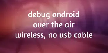 WiFi ADB - Debug Over Air