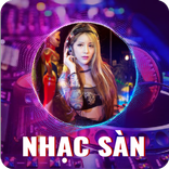 ”Nhạc Trẻ Remix - Nhạc Nonstop