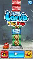 라바 탭탭(Larva Tap) Plakat