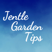 Jentle Garden Tips