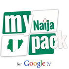 My Naija Pack for GoogleTV icono
