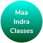 Maa Indra Classes icon