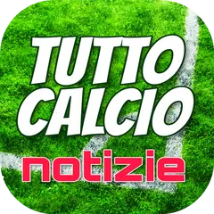 Tutto Calcio Notizie APK download