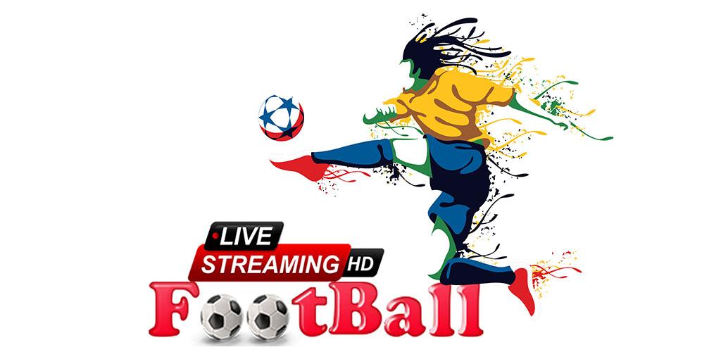 Live Football TV - Free HD Streaming APK for Android Download