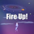 Fire Up!