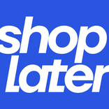 Shoplater: Save now.Shop later