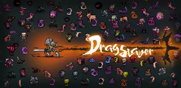 Drag Slayer - [Drawing the Battle]