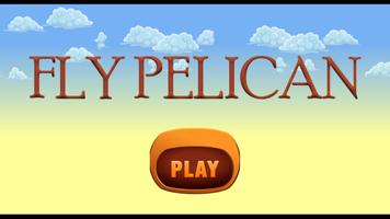 Fly Pelican Affiche