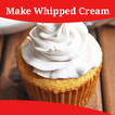 How To Make Whipped Cream